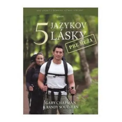 5 jazykov lásky pre muža - Gary Chapman