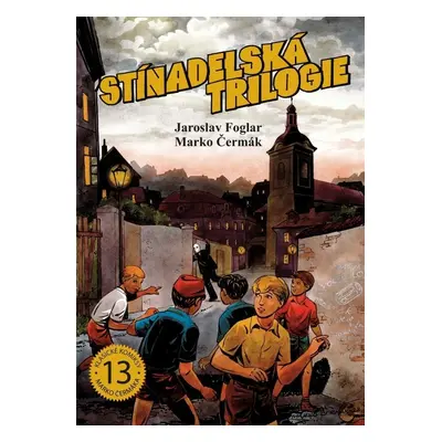 Stínadelská trilogie - Jaroslav Foglar