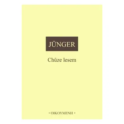 Chůze lesem - Ernst Jünger