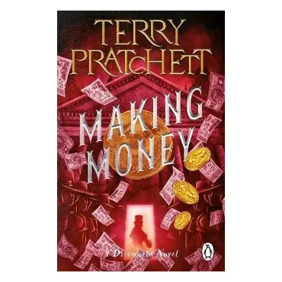 Making Money: (Discworld Novel 36), 1. vydání - Terry Pratchett