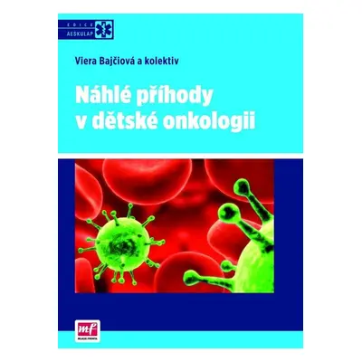 Náhlé příhody v dětské onkologii - Viera Bajčiová