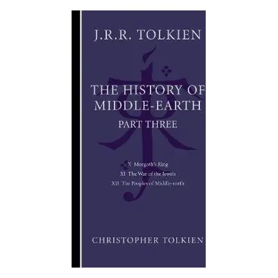 The History of Middle-earth: Part 3 - John Ronald Reuel Tolkien