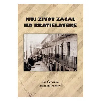 Můj život začal na Bratislavské - Jan Čevinka