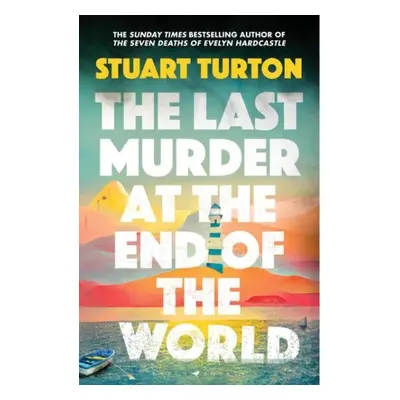 The Last Murder at the End of the World: The dazzling new high concept murder mystery from the a