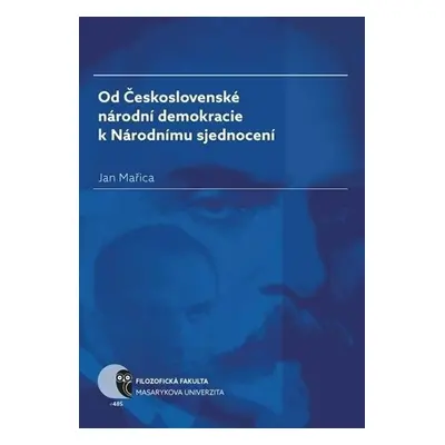 Od Československé národní demokracie k Národnímu sjednocení - Jan Mařica