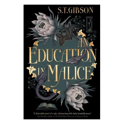 An Education in Malice: the sizzling and addictive dark academia romance everyone is talking abo