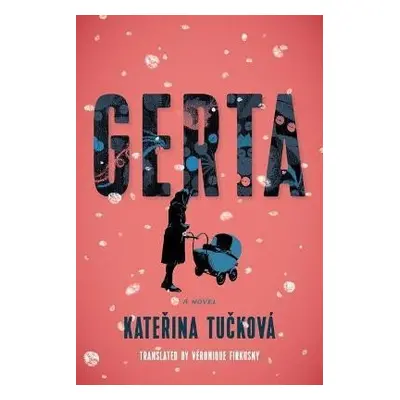 Gerta : A Novel - Kateřina Tučková