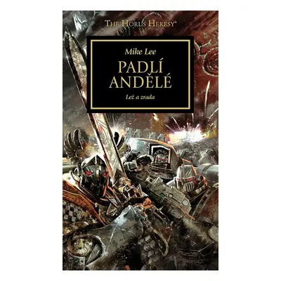 Warhammer 40 000 Padlí andělé - Mike Lee