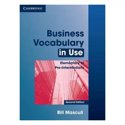 Business Vocabulary in Use Elementary to Pre-intermediate with Answers - Mascull Bill