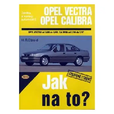 Opel Vectra A/Calibra - 9/88 - 7/97 - Jak na to? - 11. - Hans-Rüdiger Etzold