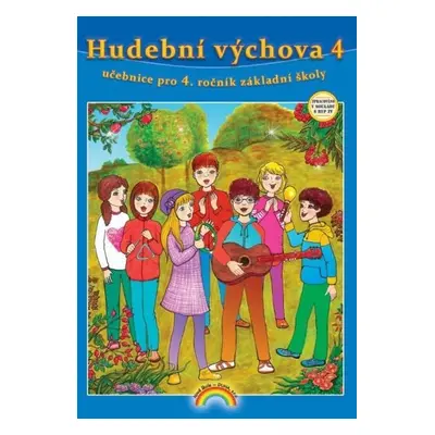 Hudební výchova 4 (učebnice) pro 4. ročník ZŠ - Eva Chomoucká