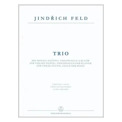 Trio pro housle (flétnu), violoncello a klavír - Jindřich Feld