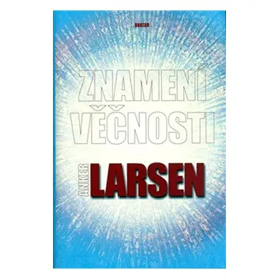 Znamení věčnosti - Johanes Anker Larsen