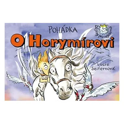 Pohádka O Horymírovi - Lucie Seifertová