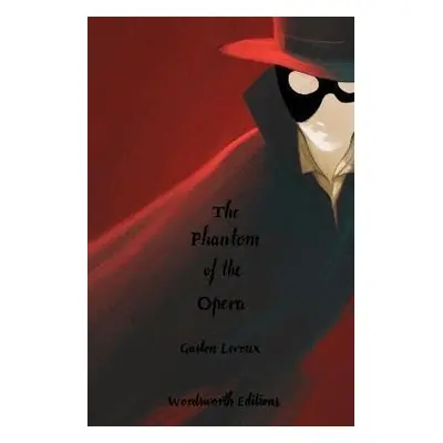 The Phantom of the Opera (Collector´s Edition) - Gaston Leroux