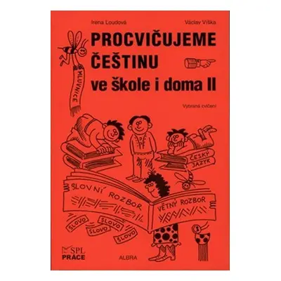 Procvičujeme češtinu ve škole i doma II (pro 2. stupeň ZŠ)