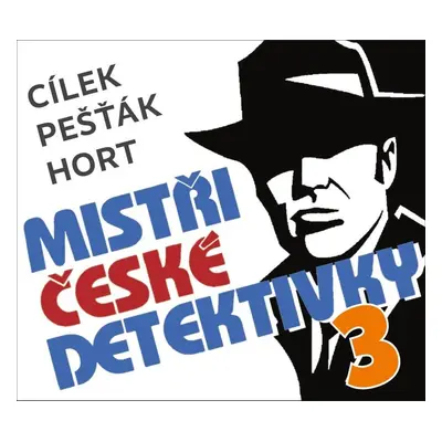 Mistři české detektivky 3 - 3 CDmp3 - Roman Cílek