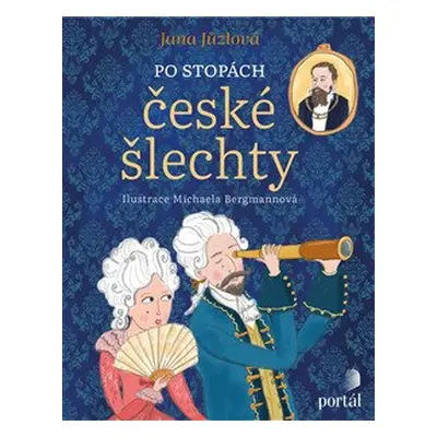 Po stopách české šlechty - Jana Jůzlová