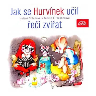 Jak se Hurvínek učil řeči zvířat CD - Helena Štáchová