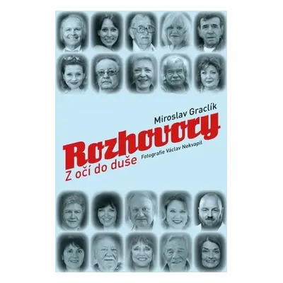 Rozhovory - Z očí do duše - Miroslav Graclík