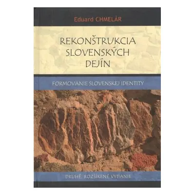 Rekonštrukcia slovenských dejín - Eduard Chmelár