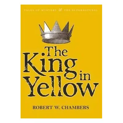 The King in Yellow - Robert William Chambers