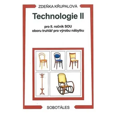 Technologie II pro 2.r. SOU oboru truhlář pro výrobu nábytku - Zdeňka Křupalová