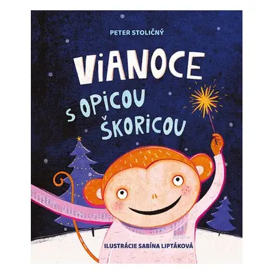 Vianoce s opicou Škoricou - Peter Stoličný