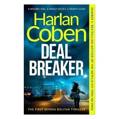 Deal Breaker: A gripping thriller from the #1 bestselling creator of hit Netflix show Fool Me On