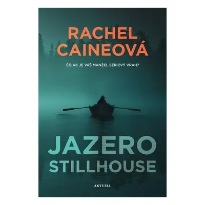 Jazero Stillhouse - Rachel Caineová