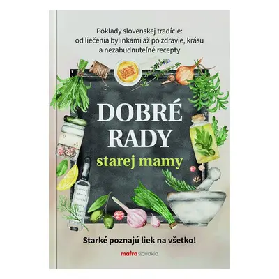 Dobré rady starej mamy - Anna Lipovská