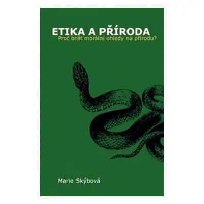 Etika a příroda - Marie Skýbová