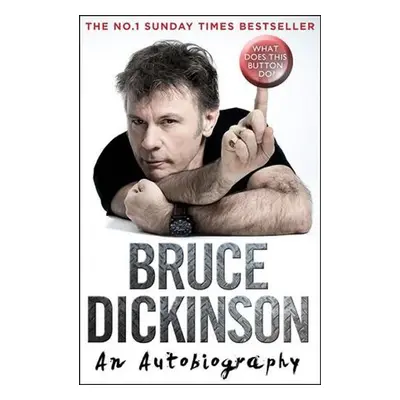 What Does This Button Do?: An Autobiography - Bruce Dickinson