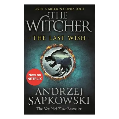 The Last Wish : Witcher 1: Introducing the Witcher - Andrzej Sapkowski