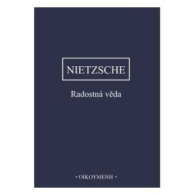 Radostná věda - Friedrich Nietzsche