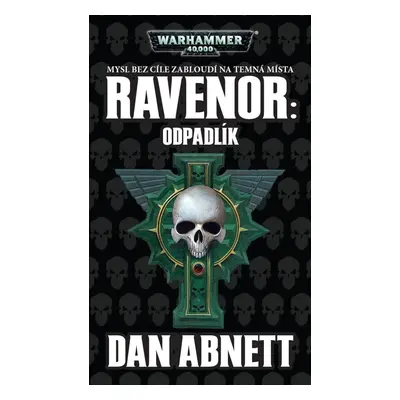 Warhammer 40 000 Ravenor - Odpadlík - Dan Abnett