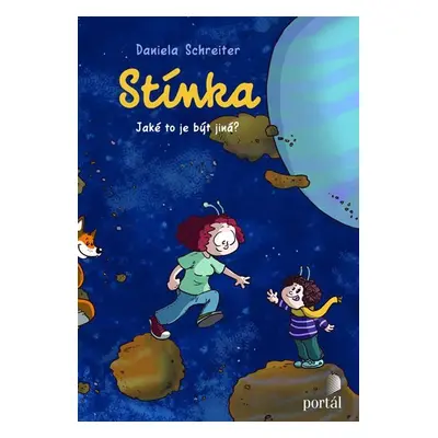 Stínka - Jaké to je být jiná? - Daniela Schreiter