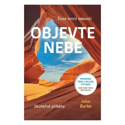 Objevte nebe - Život smrtí nekončí - John Burke