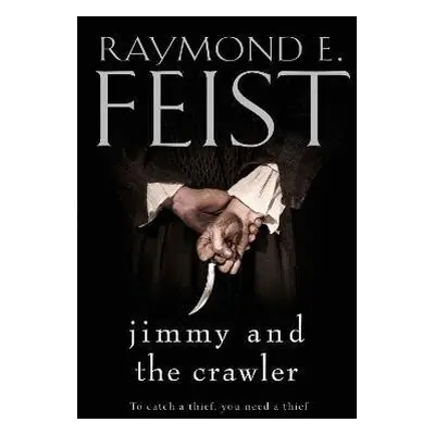 Jimmy and the Crawler - Raymond E. Feist