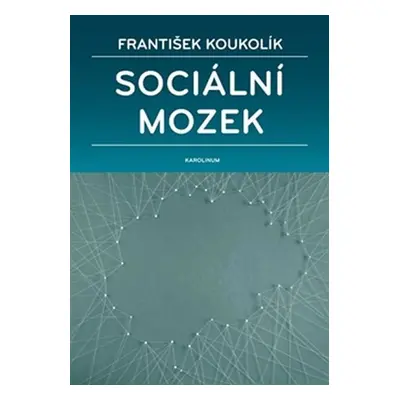 Sociální mozek - František Koukolík