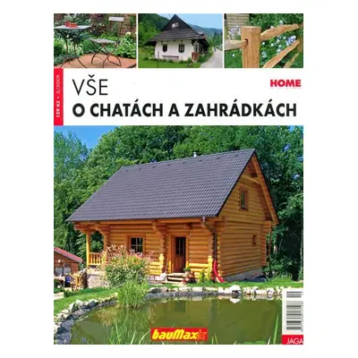 Vše o chatách a zahrádkách - kolektiv autorů