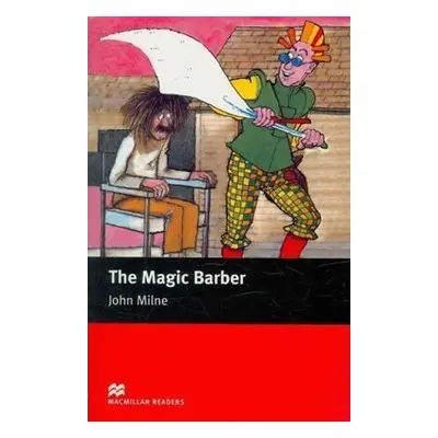 Macmillan Readers Starter: The Magic Barber - John Milne