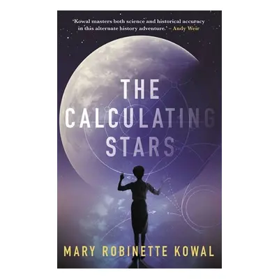 The Calculating Stars - Mary Robinette Kowal