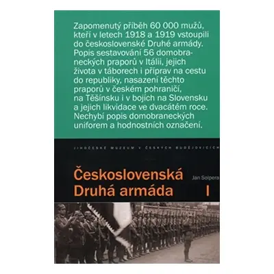 Československá Druhá armáda I. - Příběh 56 praporů Československé domobrany v Itálii - Jan Solpe