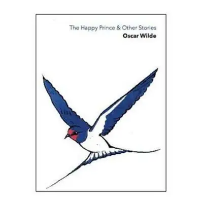 The Happy Prince & Other Storie - Oscar Wilde