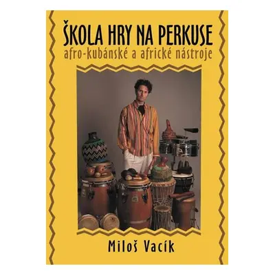 Škola hry na perkuse + DVD - Miloš Vacík