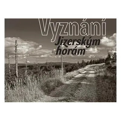 Vyznání Jizerským horám - Kolektiv