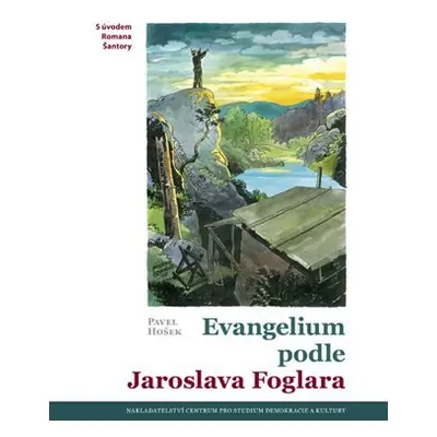 Evangelium podle Jaroslava Foglara - Pavel Hošek