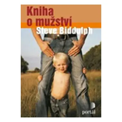 Kniha o mužství - Steve Biddulph