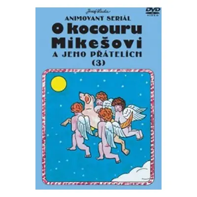 O kocouru Mikešovi 3. - DVD - Josef Lada